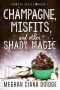 [The Dowser 07] • Champagne, Misfits, and Other Shady Magic